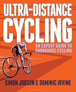 Ultra-Distance Cycling: An Expert Guide to Endurance Cycling