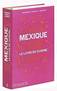 Mexique le livre de cuisine