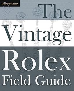 The Vintage Rolex Field Guide