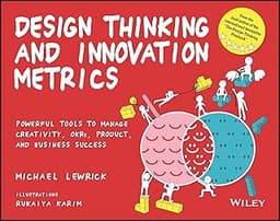 Design Thinking and Innovation Metrics