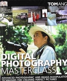 Digital Photography Masterclass