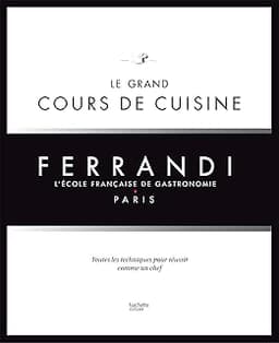 Le grand cours de cuisine FERRANDI