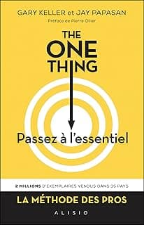 The one thing: Passez à l'essentiel
