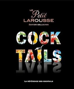 Le Petit Larousse des Cocktails
