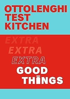 Ottolenghi Test Kitchen: Extra Good Things