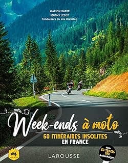 Week-ends à moto - 50 itinéraires insolites en France