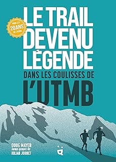 Le Trail devenu légende – UTMB