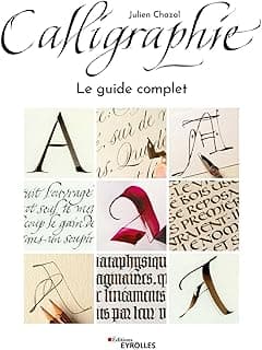 Calligraphie: Le guide complet