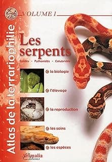Atlas de la terrariophilie – Volume 1 : Les Serpents