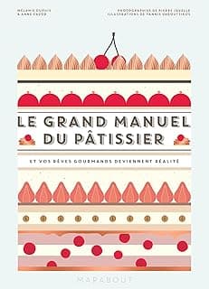 Le Grand Manuel du Pâtissier