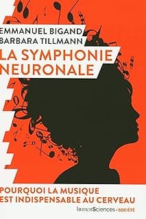 La symphonie neuronale