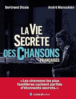 La vie secrète des chansons françaises