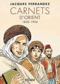 Carnets d’Orient – Intégrale, Cycle 1