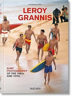 LeRoy Grannis. Surf Photography of the 1960s and 1970s