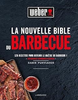 La Nouvelle Bible du barbecue Weber